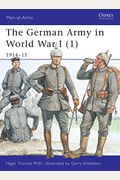 The German Army in World War I (1): 1914-15
