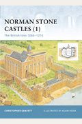 Norman Stone Castles: The British Isles 1066-1216