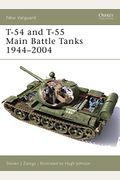 T-54 And T-55 Main Battle Tanks 1944-2004