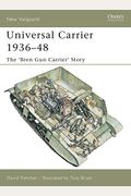 Universal Carrier 1936-48: The 'Bren Gun Carrier' Story