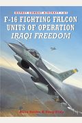 F-16 Fighting Falcon Units Of Operation Iraqi Freedom