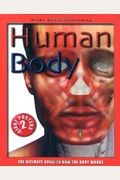 Human Body: The Ultimate Guide To How The Body Works [With 2 Posters]