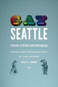 Gay Seattle: Stories Of Exile And Belonging