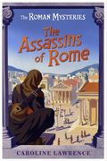The Assassins Of Rome: The Roman Mysteries, Book V