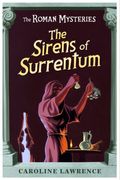 The Sirens Of Surrentum (The Roman Mysteries)