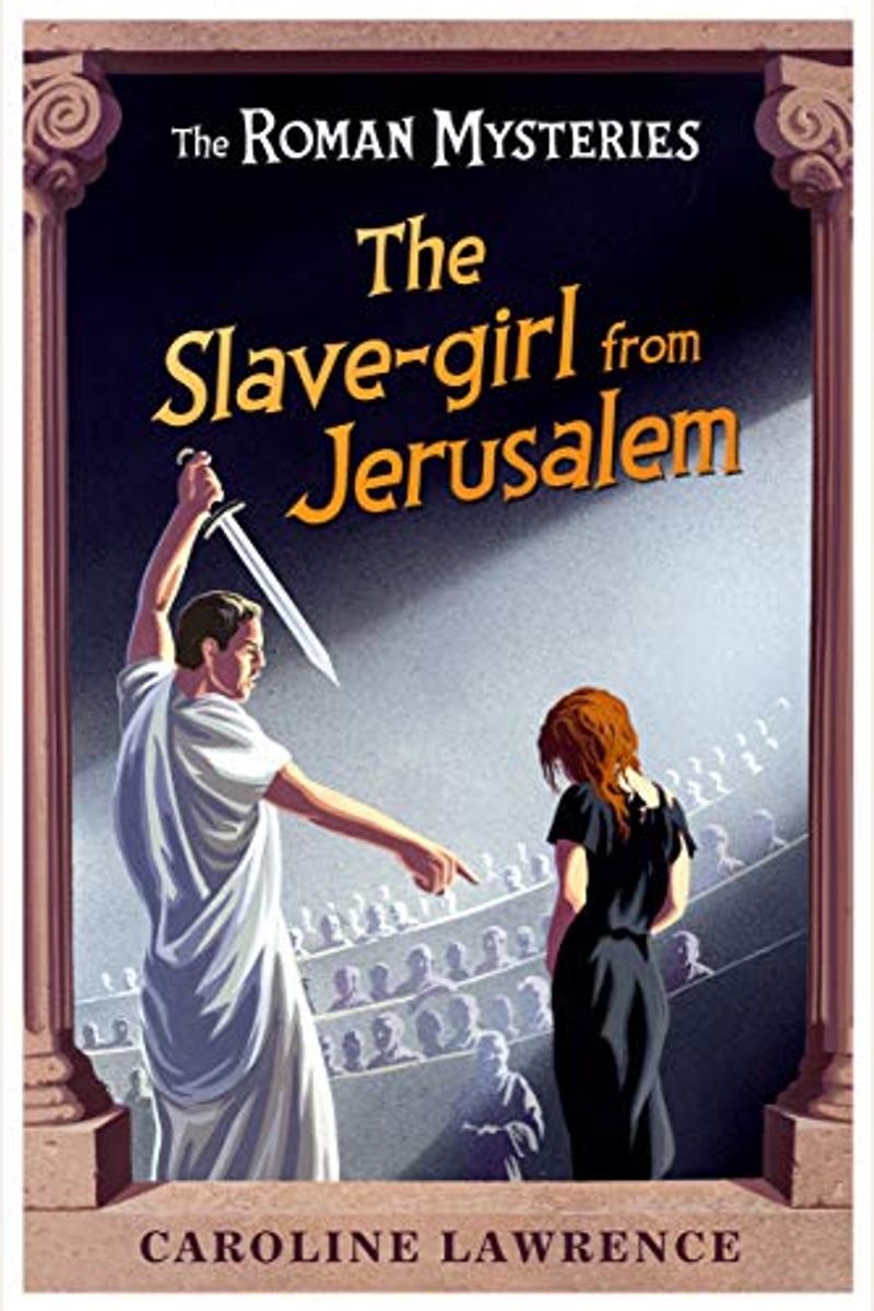 The Slavegirl From Jerusalem The Roman Mysteries