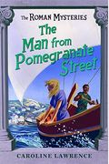 The Man From Pomegranate Street The Roman Mysteries