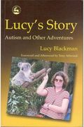 Lucy's Story: Autism And Other Adventures