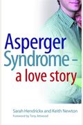 Asperger Syndrome - A Love Story