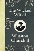 The Wicked Wit Of Winston Churchill