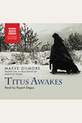 Titus Awakes