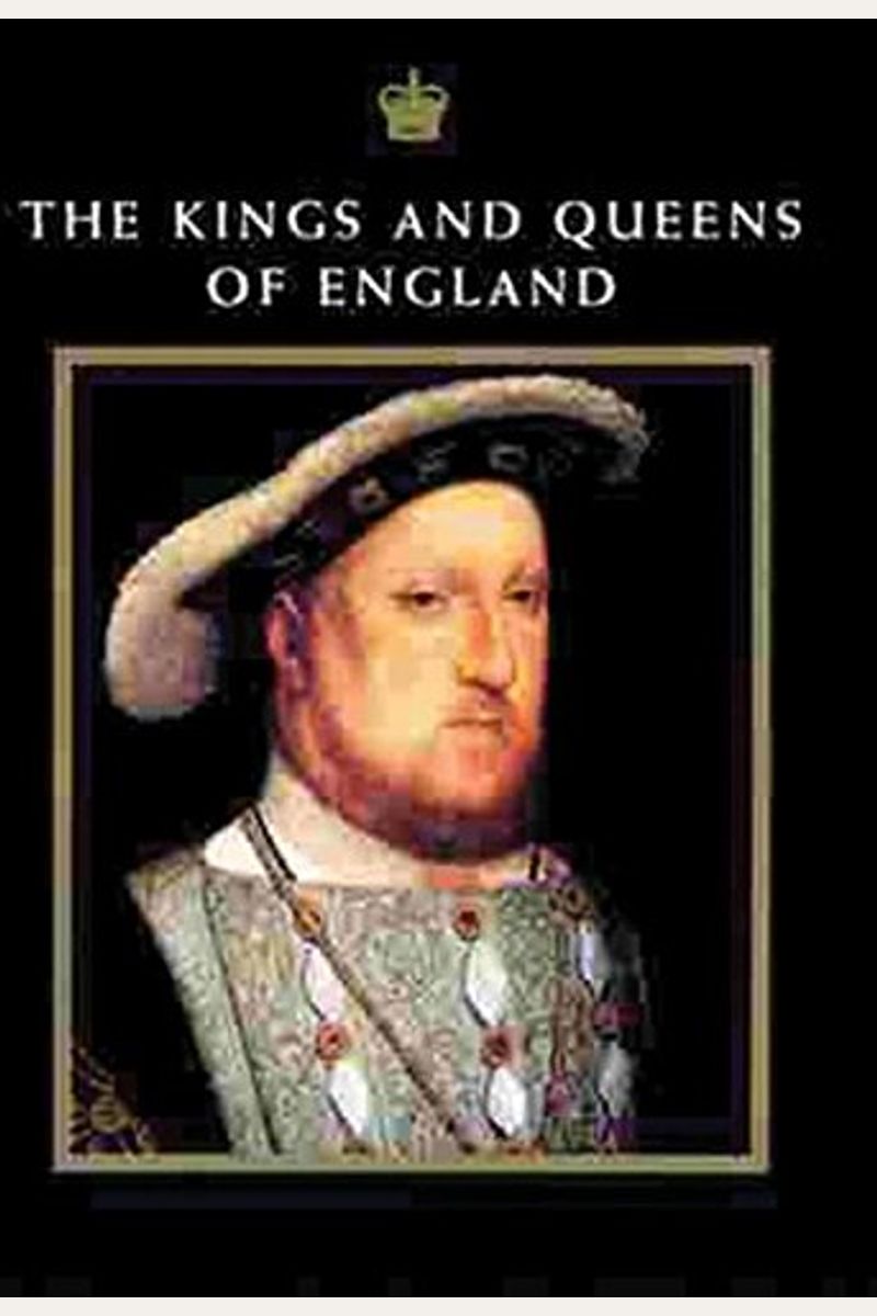 Buy The Kings And Queens Of England Book By Nicholas Best