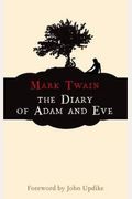 The Diary of Adam and Eve: And Other Adamic Stories