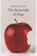 The Secret Life of Nuns (Hesperus Classics)