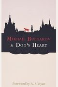 A Dog's Heart: A Monstrous Story