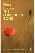 The Forbidden Zone: A Nurse's Impressions of the First World War