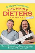 The Hairy Dieters Eat For Life: How To Love Food, Lose Weight And Keep It Off For Good!