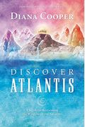 Discover Atlantis: A Guide To Reclaiming The Wisdom Of The Ancients
