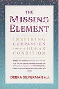 The Missing Element: Inspiring Compassion For The Human Condition