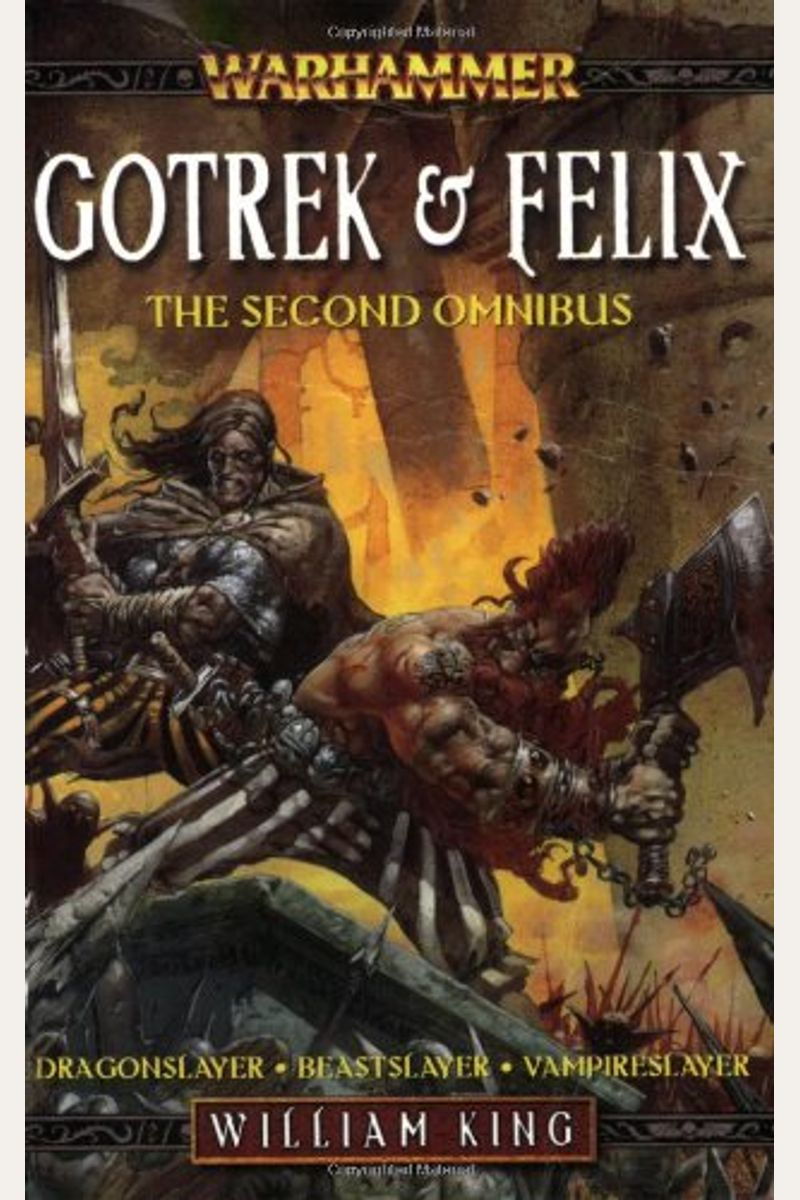 Gotrek  Felix The Second Omnibus Warhammer Novels