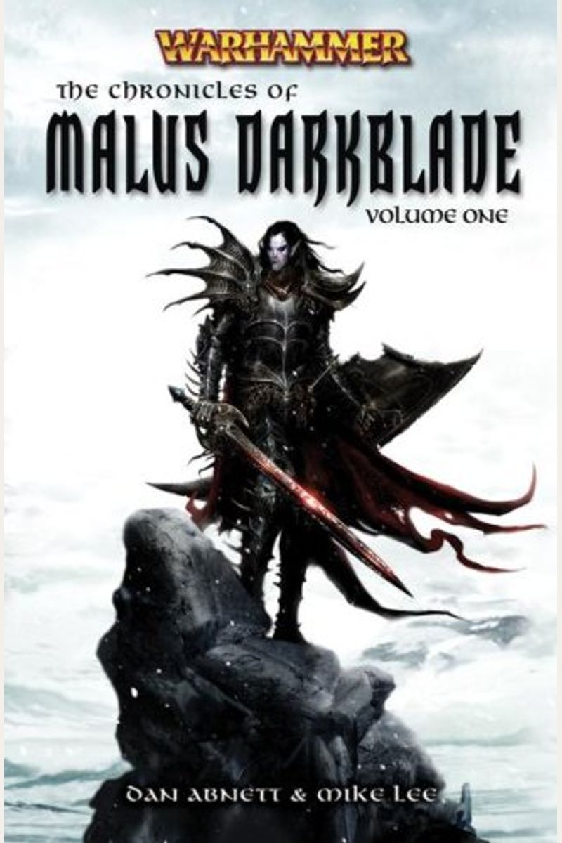 The Chronicle Of Malus Darkblade Vol. 1 (Warhammer Anthology)