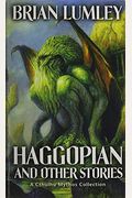 Haggopian And Other Stories: A Cthulhu Mythos Collection