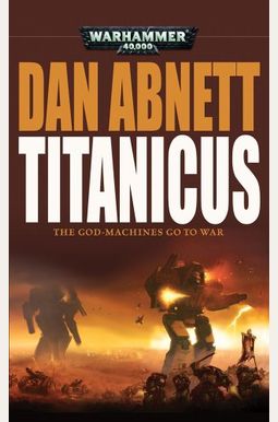 Titanicus (Warhammer 40,000 Novels) Titanicus (Warhammer 40,000 Novels)