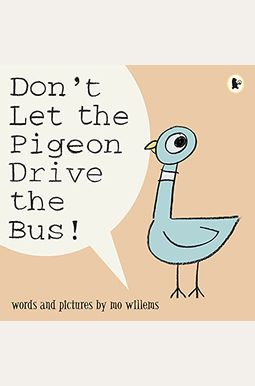 Don't Let the Pigeon Drive the Bus! Don't Let the Pigeon Drive the Bus!