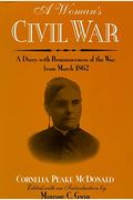 A Woman's Civil War: A Diary, With Reminiscences Of The War, From March 1862