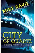 City Of Quartz: Excavating The Future In Los Angeles