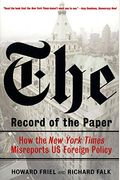 The Record Of The Paper: How The New York Times Misreports Us Foreign Policy