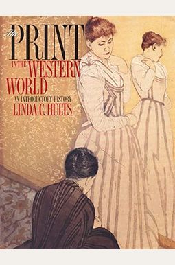 The Print In The Western World: An Introductory History The Print In The Western World: An Introductory History