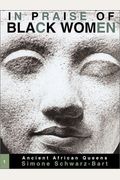 In Praise of Black Women, Volume 1, Volume 1: Ancient African Queens