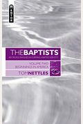The Baptists: Beginnings In America - Vol 2