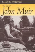 Son Of The Wilderness: The Life Of John Muir