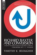 Richard Baxter and Conversion: A Study of the Puritan Concept of Becoming a Christian