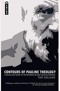 Contours Of Pauline Theology: A Radical New Survey Of The Influences On Paul's Biblical Writings