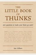The Little Book Of Thunks: 260 Questions To Make Your Brain Go Ouch!