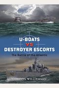 U-Boats Vs. Destroyer Escorts: The Battle Of The Atlantic