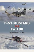P-51 Mustang Vs Fw 190: Europe 1943-45