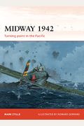 Midway 1942: Turning Point In The Pacific