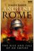 Ancient Rome: The Rise And Fall Of An Empire