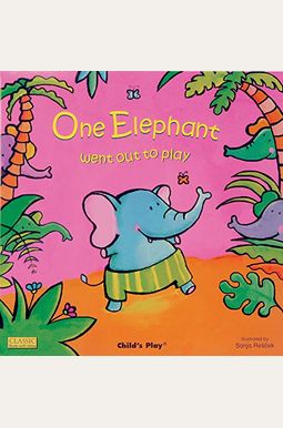 One Elephant Went Out To Play One Elephant Went Out To Play