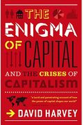The Enigma Of Capital: And The Crises Of Capitalism