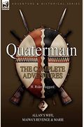 Quatermain: The Complete Adventures 2 Allan S Wife, Maiwa S Revenge & Marie
