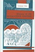 History of the Byzantine Empire, 324-1453, Volume I