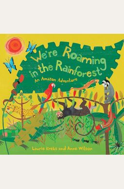 We're Roaming in the Rainforest We're Roaming in the Rainforest