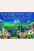 The Greatest Gift: The Story Of The Other Wise Man