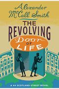 The Revolving Door Of Life: A 44 Scotland Street Novel