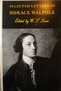 Selected Letters Of Horace Walpole